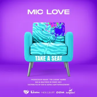 Take A Seat by Mic Love