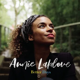 Better Days by Annie Lalalove