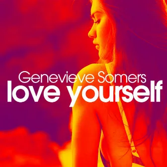 Love Yourself by Genevieve Somers