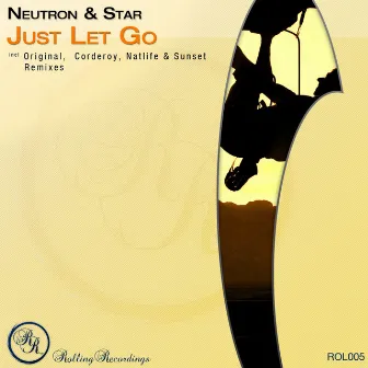 Just Let Go by Neutron & Star