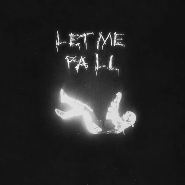 Let Me Fall