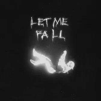 Let Me Fall by Kado