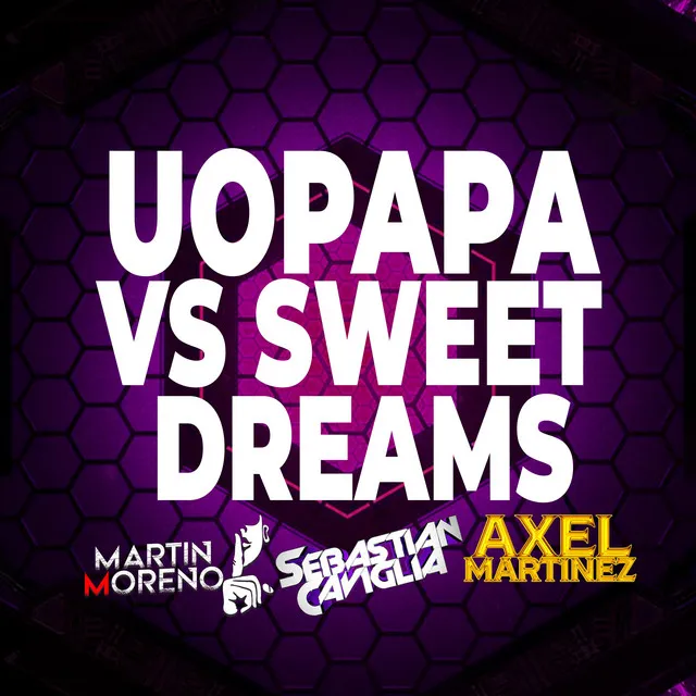 UOPAPAPA VS SWEET DREAMS