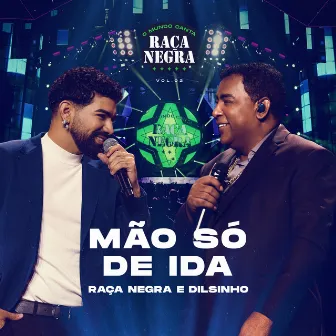 Mão Só de Ida (Ao Vivo) by Raça Negra