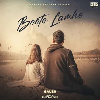 Beete Lamhe by GAUSH