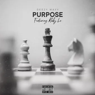 Purpose by Deezy Wayy