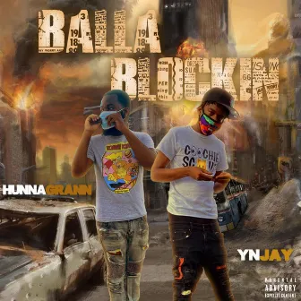 Balla Blockin' by Hunna Grann