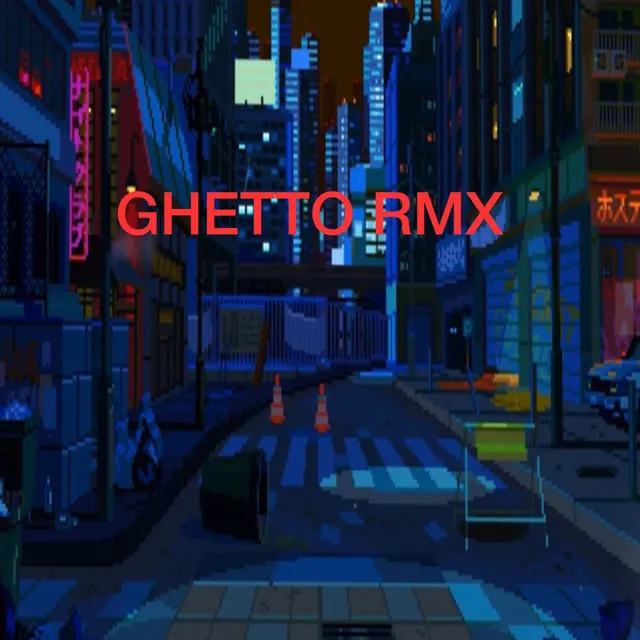 Ghetto - Remix