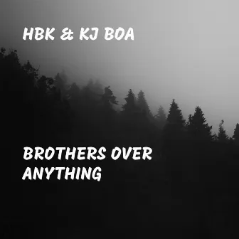 Brothers Over Anything by HBK