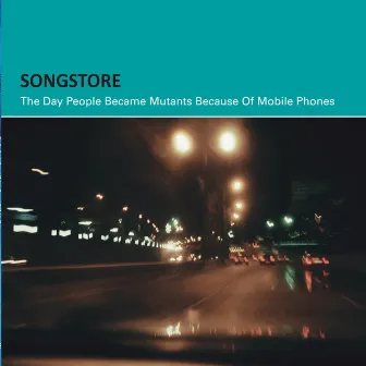 The Day People Became Mutants Because of Mobile Phones by Songstore