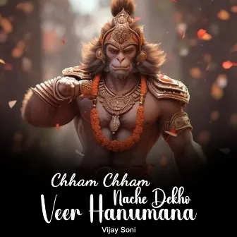 Chham Chham Nache Dekho Veer Hanumana by Vijay Soni