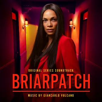 Briarpatch (Original Series Soundtrack) by Giancarlo Vulcano