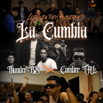 Llevo en Todo Mi Cuerpo la Cumbia by Comber thl