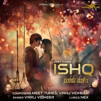 Ishq Pehli Dafa by Viraj Vidheer