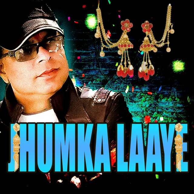 JHUMKA LAAYE