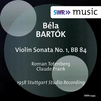 Bartók: Violin Sonata No. 1, Sz. 75 by Claude Frank