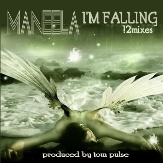 I'M FALLING by Maneela