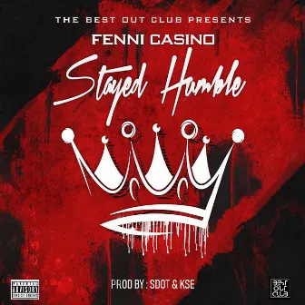 Stayed Humble by Fenni Casino