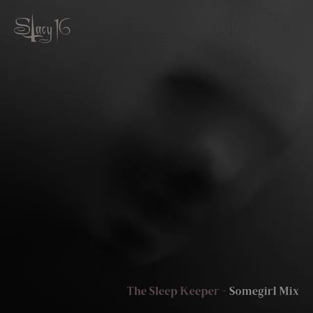 The Sleep Keeper (Somegirl Mix)