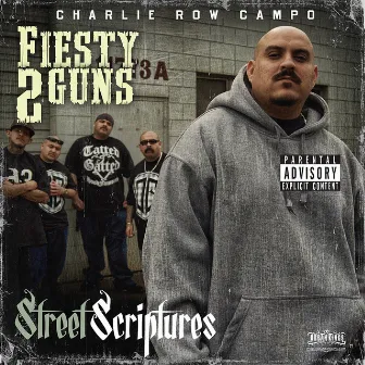 Street Scriptures by Fiesty 2 Guns