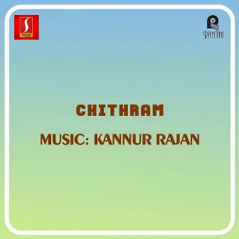 Chithram (Original Motion Picture Soundtrack) by Kannur Rajan