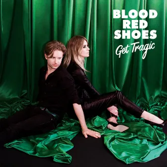 Get Tragic by Blood Red Shoes