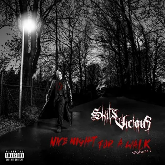 NICE NIGHT FOR A WALK | VOLUME 1 by Skits Vicious