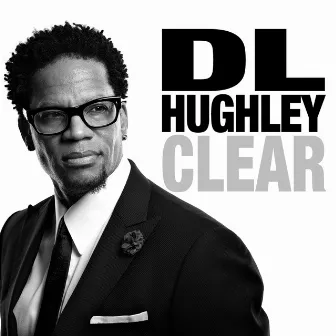 Clear by D.L. Hughley