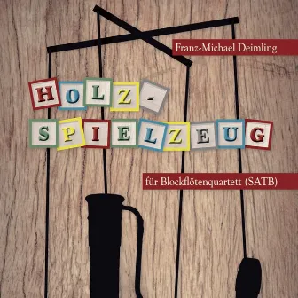 Holzspielzeug by Franz-Michael Deimling