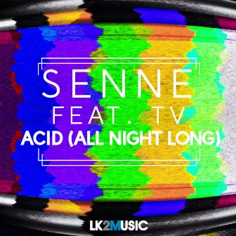 Acid (all Night Long) by Senne