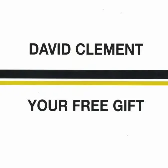 Your Free Gift by David Clement