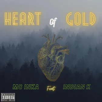 Heart of Gold by MC Inka