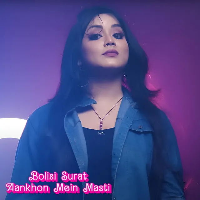 Bolisi Surat Aankhon Mein Masti