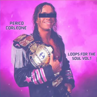 Loops For The Soul, Vol. 1 by Perico Corleone