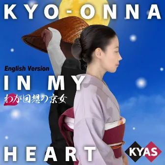 KYO-ONNA IN MY HEART (English Version) by Kyas