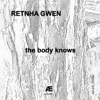 the body knows by Retnha Gwen