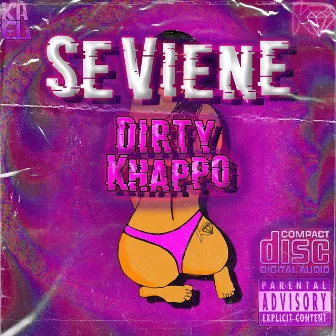 Se viene by Dirty Khappo