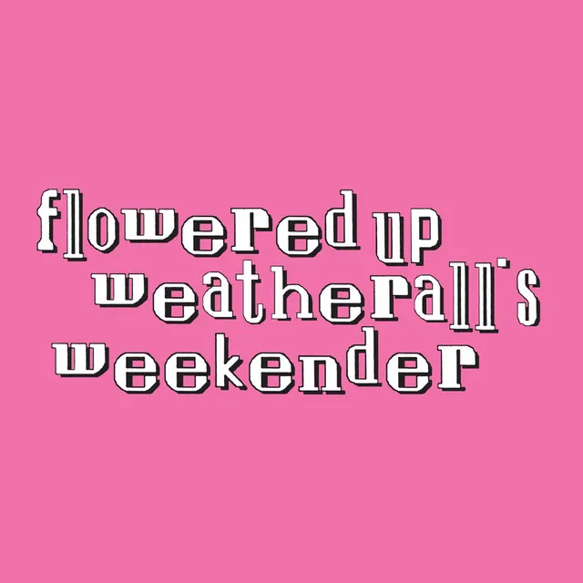 Weatherall's Weekender