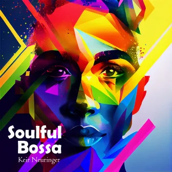 Soulful Bossa by Keir Neuringer