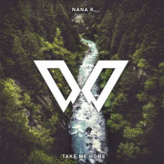 Take Me Home (Extended Mix) by Nana K.