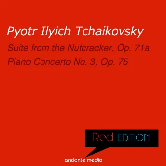 Red Edition - Tchaikovsky: Suite from the Nutcracker, Op. 71a & Piano Concerto No. 3, Op. 75 by Takao Matsumo