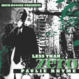 Less Than Zero by Paulie Rhyme