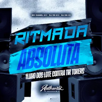 Ritmada Absoluta Fluxo dos Lote Contra Tik Tokers by DJ DN 011