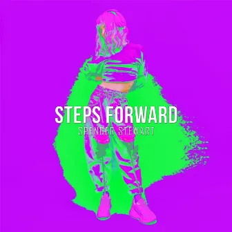 Steps Forward by Spencer Stewart