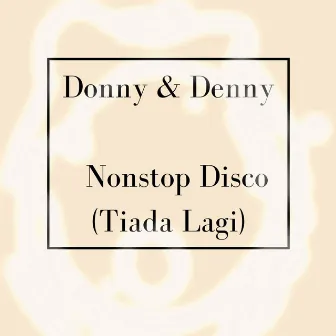 Nonstop Disco (Tiada Lagi) by Donny