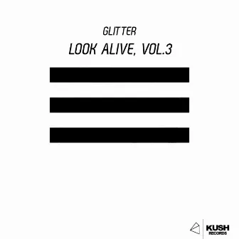 Look Alive, Vol. 3 by Glitter