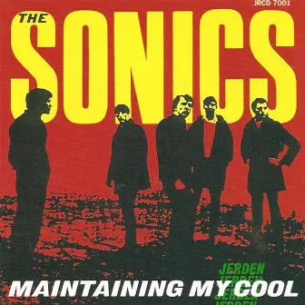 Maintaining My Cool by The Sonics