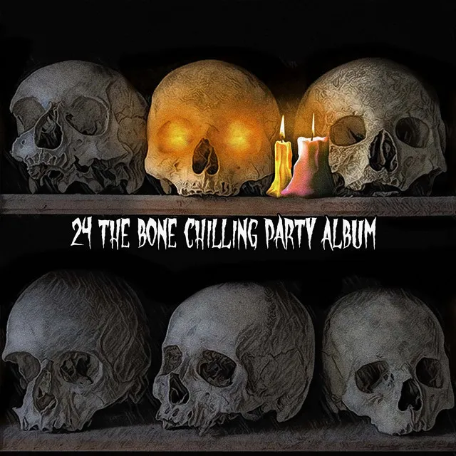 24 The Bone Chilling Party Album