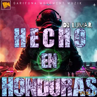 Hecho En Honduras by Dj Lumar