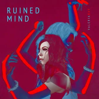 Ruined Mind by Valeria Ray